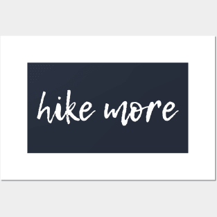 Hike More Posters and Art